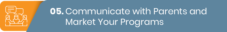 Learn how to better communicate with parents and market your programs with afterschool management software.