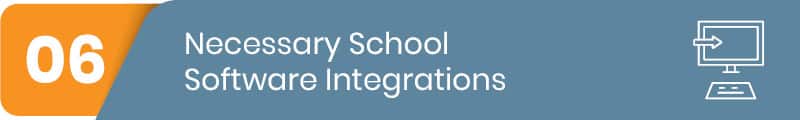 Learn what necessary school software integrations you should look for. 