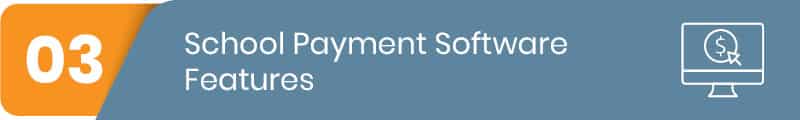 Check out the top features to look for in school payment software. 