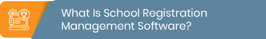 In this section, we'll walk you through the purpose of school registration management software.