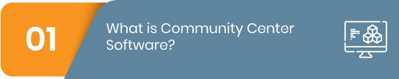 What is community center software?
