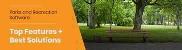 This guide covers the top features of parks and recreation software and the best solutions to consider purchasing.