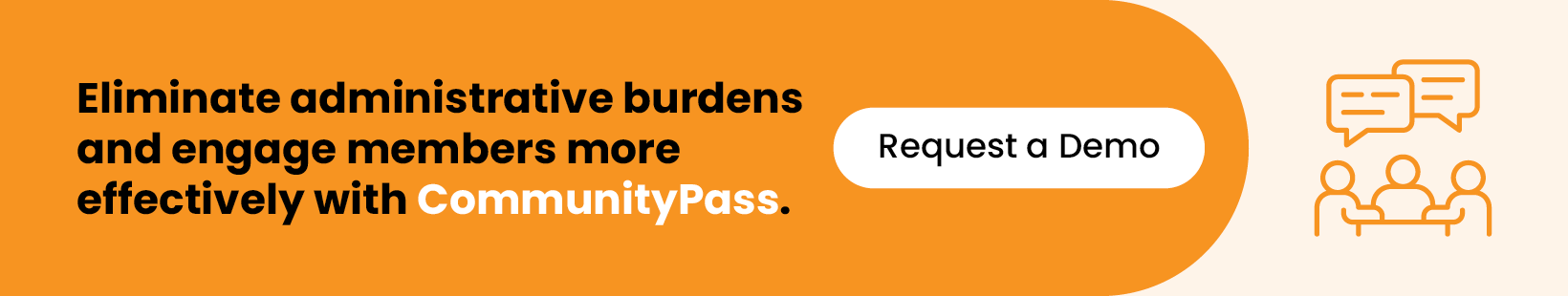 Eliminate administrative burdens and engage members more effectively with CommunityPass. Request a demo. Eliminate administrative burdens and engage members more effectively with CommunityPass. Request a demo.