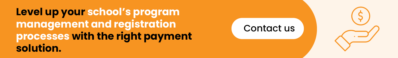 Level up your school’s program management and registration processes with the right payment solution.